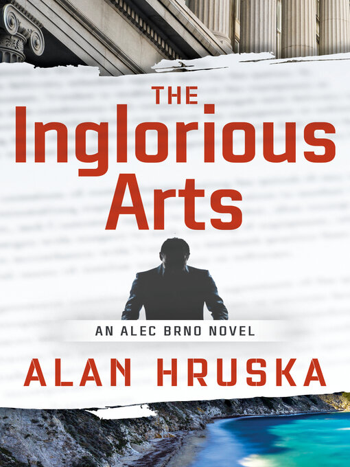 Title details for The Inglorious Arts by Alan Hruska - Available